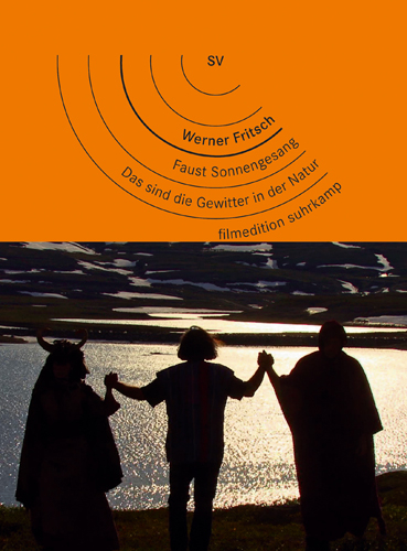 Faust Sonnengesang (2011) / Das sind die Gewitter in der Natur (1988) - Werner Fritsch
