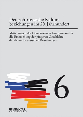 Deutsch-russische Kulturbeziehungen im 20. Jahrhundert. Einflüsse und Wechselwirkungen