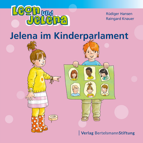 Leon und Jelena - Jelena im Kinderparlament - R&uuml;diger Hansen, Raingard Knauer