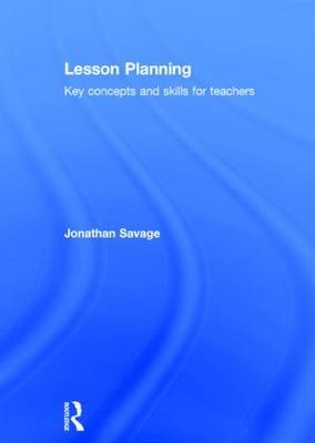 Lesson Planning - Jonathan Savage