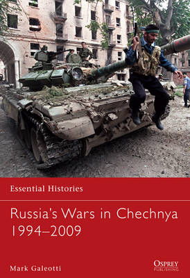 Russia&rsquo;s Wars in Chechnya 1994&ndash;2009 - Mark Galeotti