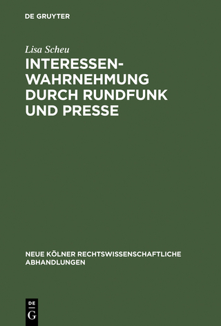 Interessenwahrnehmung durch Rundfunk und Presse