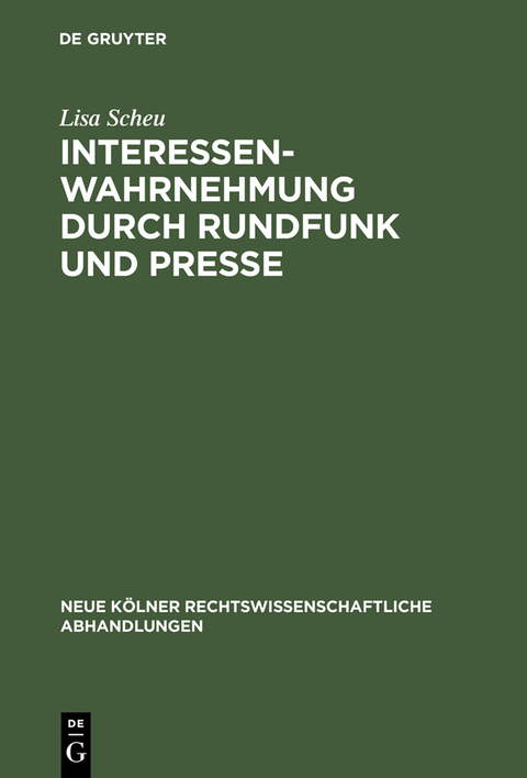 Interessenwahrnehmung durch Rundfunk und Presse - Lisa Scheu