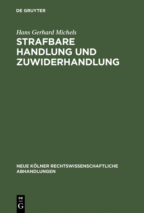 Strafbare Handlung und Zuwiderhandlung - Hans Gerhard Michels