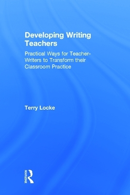 Developing Writing Teachers - Terry Locke