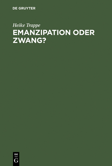 Emanzipation oder Zwang? - Heike Trappe