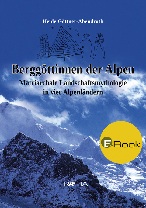 Bergg&ouml;ttinnen der Alpen - Heide G&ouml;ttner-Abendroth
