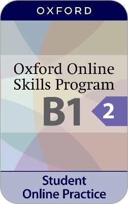 Oxford Online Skills Program: B1,: General English Bundle 2 - Access Code