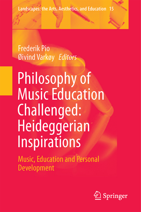 Philosophy of Music Education Challenged: Heideggerian Inspirations - 