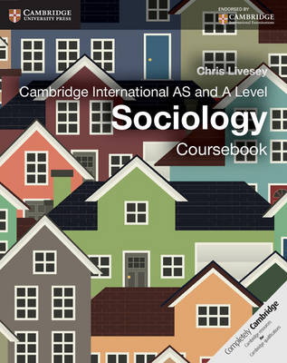 Cambridge International AS and A Level Sociology Coursebook - Chris Livesey