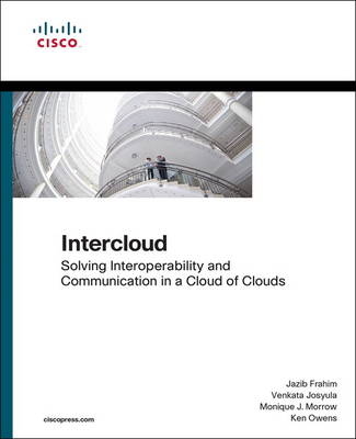 Intercloud -  Jazib Frahim,  Venkata Josyula,  Monique Morrow,  Ken Owens