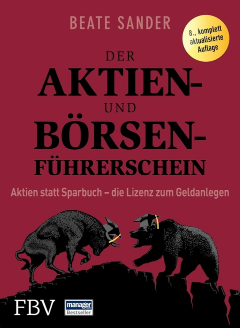 Der Aktien- und B&ouml;rsenf&uuml;hrerschein - Beate Sander