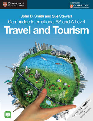 Cambridge International AS and A Level Travel and Tourism - John D. Smith, Sue Stewart