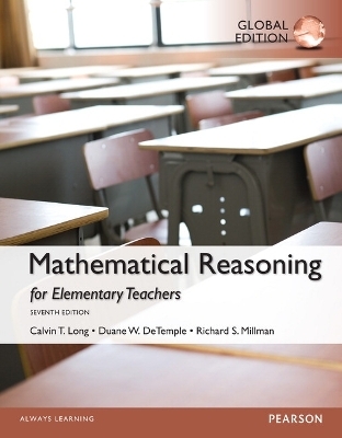 Mathematical Reasoning for Elementary School Teachers, Global Edition - Calvin Long, Duane DeTemple, Richard Millman