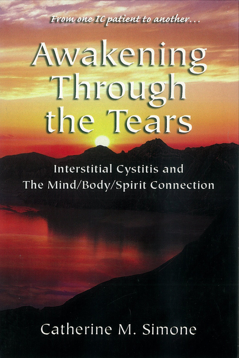 Awakening Through the Tears -  Catherine M. Simone