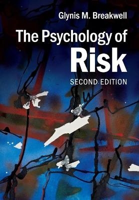 The Psychology of Risk - Glynis M. Breakwell
