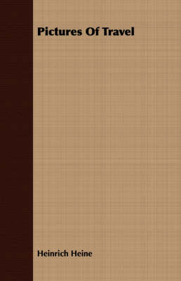 Pictures Of Travel - Heinrich Heine