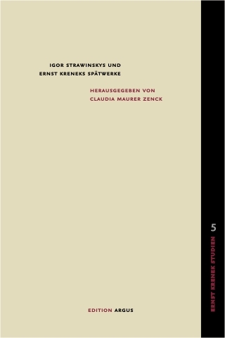 Igor Strawinskys und Ernst Kreneks Sp&auml;twerke - 