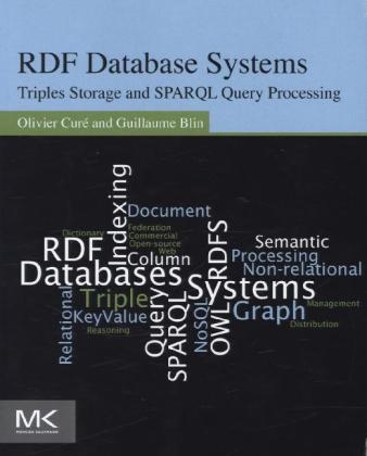 RDF Database Systems - Olivier Cur&eacute;, Guillaume Blin