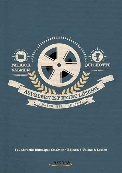Aufgeben ist keine L&ouml;sung. Au&szlig;er bei Paketen. - Patrick Salmen,  Quichotte