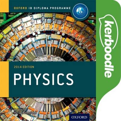 IB Physics Kerboodle Online Resources - Mark Headlee, Fabian Cherney