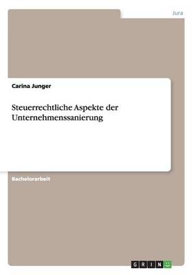 Steuerrechtliche Aspekte der Unternehmenssanierung