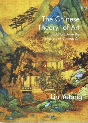 Chinese Theory of Art - Lin Yutang