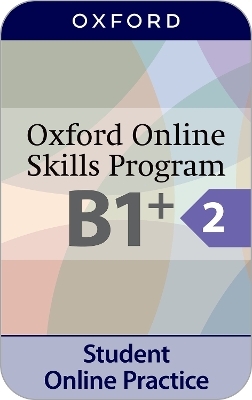 Oxford Online Skills Program: B1+,: General English Bundle 2 - Access Code