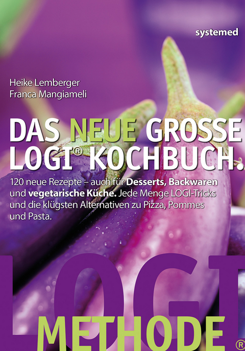 Das neue gro&szlig;e LOGI-Kochbuch - Heike Lemberger, Franca Mangiameli