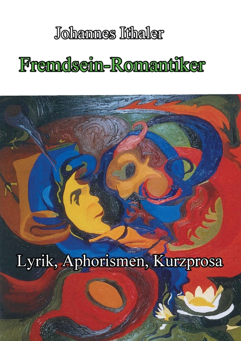 Fremdsein-Romantiker - Johannes Ithaler
