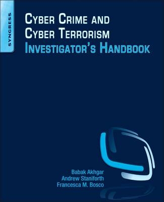 Cyber Crime and Cyber Terrorism Investigator's Handbook - 