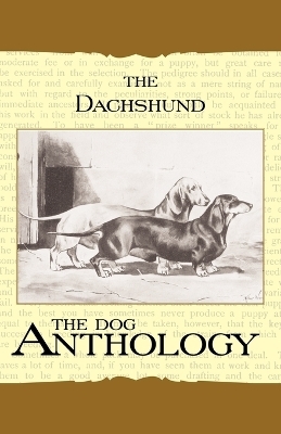 The Daschund - A Dog Anthology (A Vintage Dog Books Breed Classic) -  Various
