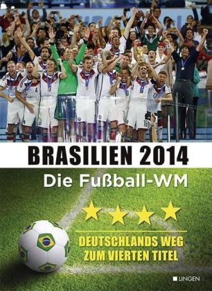 Brasilien 2014 – Die Fußball-WM
