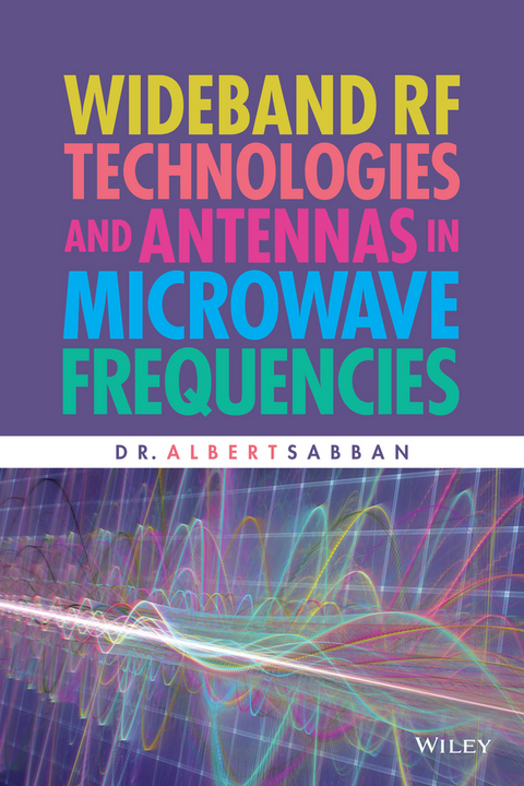 Wideband RF Technologies and Antennas in Microwave Frequencies - Albert Sabban