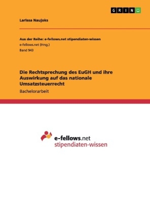 Die Rechtsprechung des EuGH und ihre Auswirkung auf das nationale Umsatzsteuerrecht