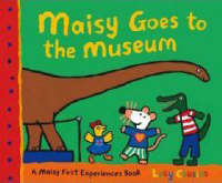 Maisy Goes To The Museum -  Cousins Lucy