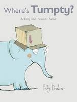 Where's Tumpty? - Polly Dunbar