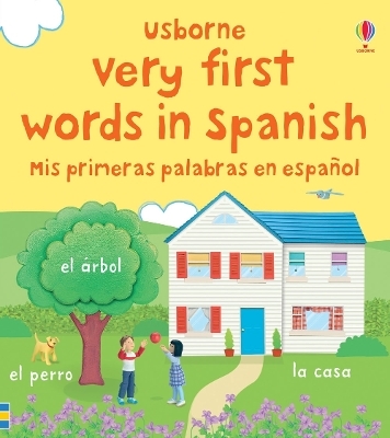 Very First Words in Spanish - Felicity Brooks