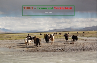 Tibet - Traum und Wirklichkeit