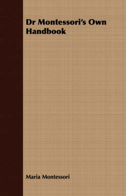 Dr Montessori's Own Handbook - Maria Montessori