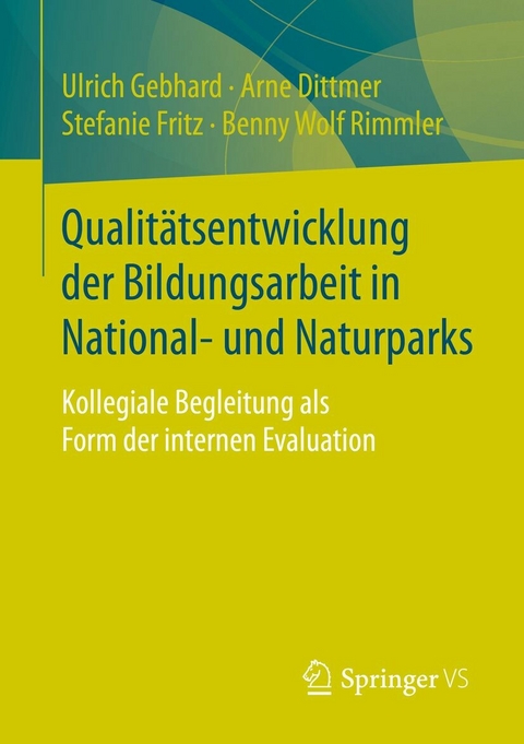 Qualit&auml;tsentwicklung der Bildungsarbeit in National- und Naturparks -  Ulrich Gebhard,  Arne Dittmer,  Stefanie Fritz,  Benny Wolf Rimmler