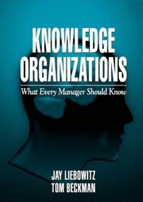Knowledge Organizations - Jay Liebowitz, Thomas J. Beckman