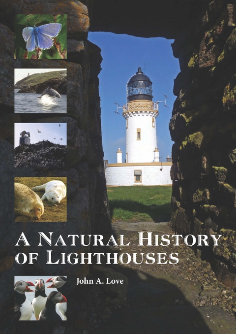 A Natural History of Lighthouses - John A Love