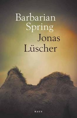 Barbarian Spring -  Jonas Luscher