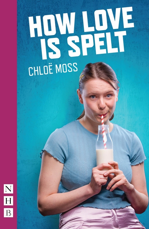 How Love Is Spelt -  Chloë Moss