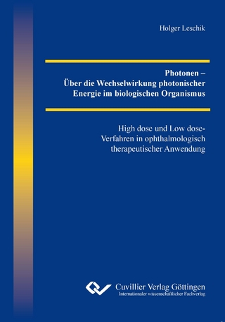 Photonen – Über die Wechselwirkung photonischer Energie im biologischen Organismus