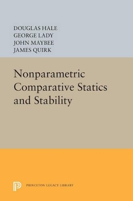 Nonparametric Comparative Statics and Stability - Douglas R. Hale, George Lady, John Maybee, James P. Quirk