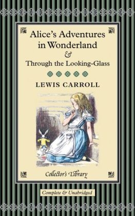 Alice's Adventures in Wonderland & Through the Looking-Glass -  Lewis Carroll