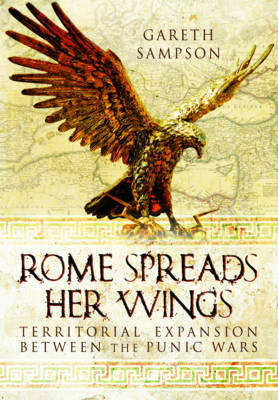 Rome Spreads Her Wings -  Gareth C. Sampson