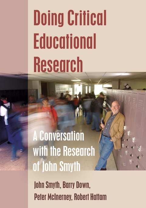Doing Critical Educational Research - John Smyth, Barry Down, Robert Hattam, Peter McInerney